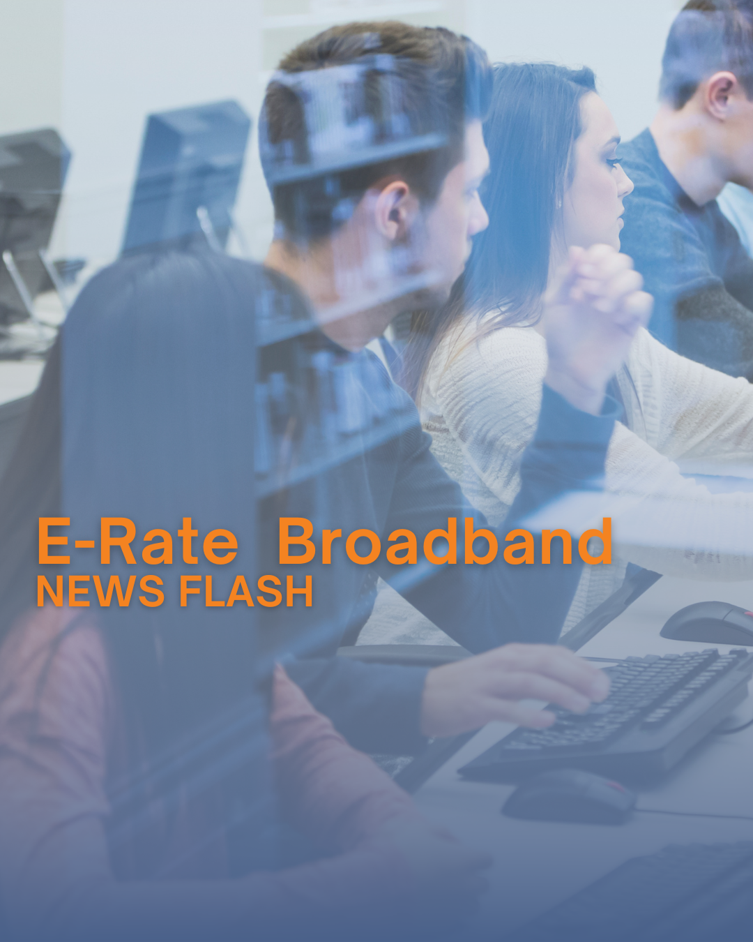 E-Rate Broadband News Flash