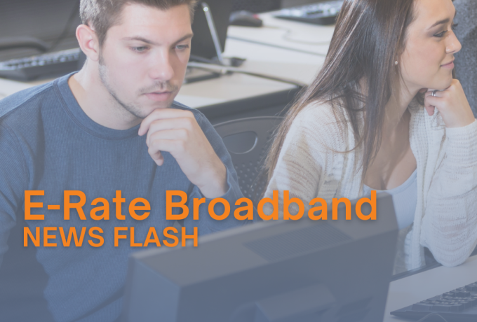 E-Rate Broadband News Flash